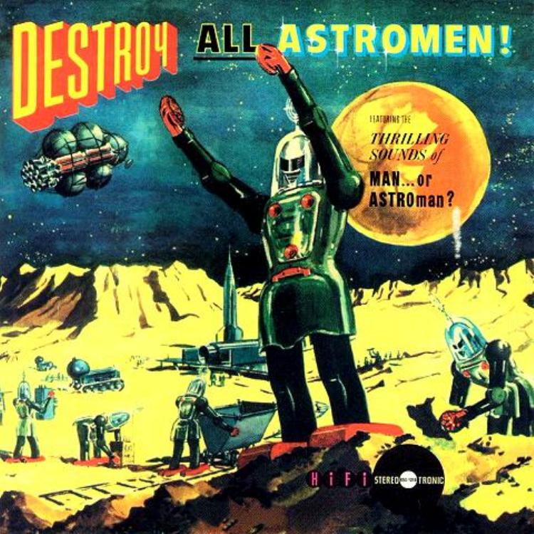 man-or-astroman-destroy-all-750[1].JPG